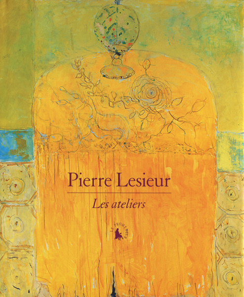 Pierre Lesieur: Les ateliers