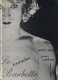 Man Ray/Jean Cocteau: Le Numero Barbette