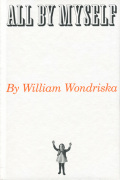 All by myself: William Wondriska