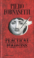 Piero Fornasetti: Practical Madness