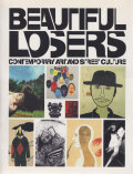 BEAUTIFUL LOSERS: Contemporary art and street culture