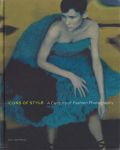 Icons of Style: A Century of Fashion Photography