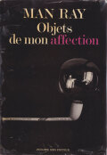 Man Ray: Objets de mon affection