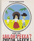 Jockum Nordstrom: Sailor och Pekka