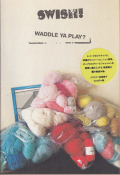 SWISH!　WADDLE YA PLAY？