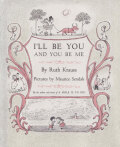 Maurice Sendak: I’ll Be You and You Be Me