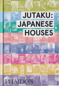 Jutaku: Japanese Houses