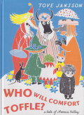 Tove Jansson: Who Will Comfort Toffle?