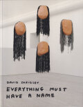 David Shrigley: Everything Must Have a Name
