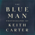 Kieth Carter: The Blue Man