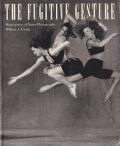 THE FUGITIVE GESTURE: Masterpieces of Dance Photography