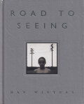 Dan Winters: Road to Seeing