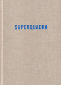 Eric Van Der Weijde: SUPERQUADRA