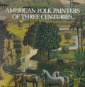 American Folk Painters of Three Centuries