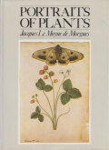 Jacques Le Moyne de Morgues: Portraits of Plants
