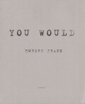 Robert Frank: You would
