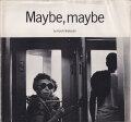 稲越功一 / Koichi Inakoshi: Maybe, maybe [Inscribed ＆ Signed]