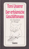 Tomi Ungerer: Der erfolgreiche Geschäftsmann. Ein Stundenbuch fur Manager