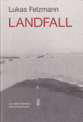 Lukas Felzmann: Landfall