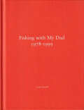 Corey Arnold, Chris Arnold. Fishing with My Dad 1978–1995 - One Picture Book 69  [Signed]