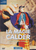 La Magie Calder: 3 Films de Carlos Vilardebo