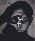 Andreas Feininger: Photographer