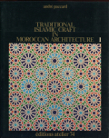 Traditional Islamic Craft in Moroccan Architecture 1&2