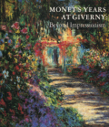 Claude Monet: Monet's Years at Giverny: Beyond Impressionism