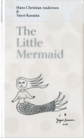 Hans Christian Andersen & Yayoi Kusama: The Little Mermaid