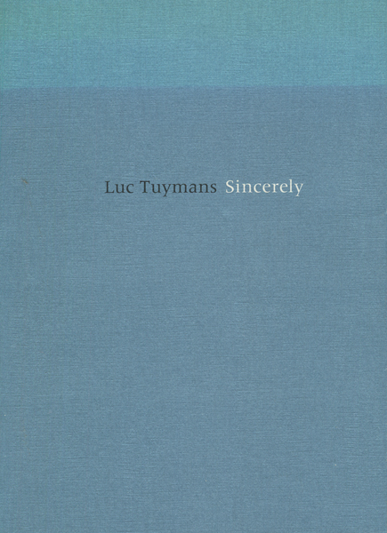 リュック・タイマンス展 Luc Tuymans: Sincerely 図録