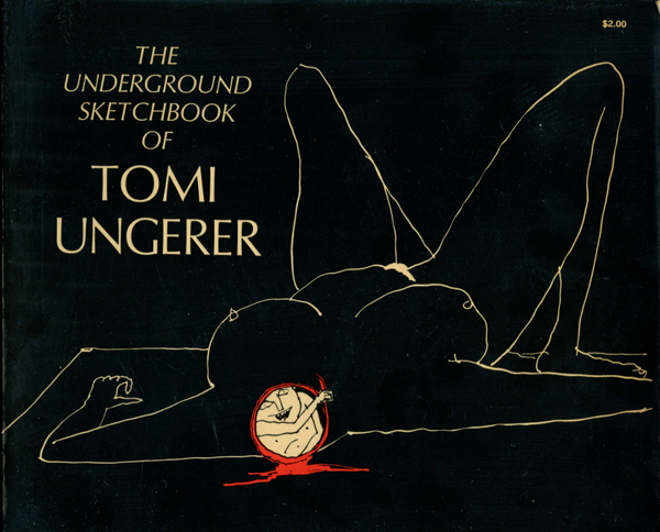 The Underground Sketchbook of Tomi Ungerer