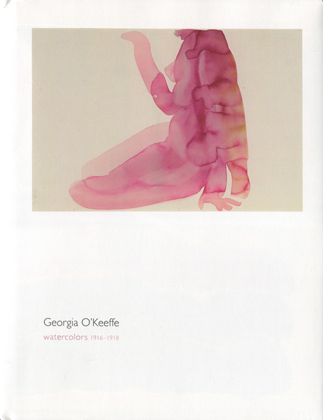 Georgia O'Keeffe: Watercolors 1916-1918