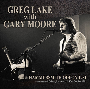 2CD！ボーナス4曲！Greg Lake & Gary Moore GREG LAKE with GARY MOORE - HAMMERSMITH ODEON 1981(1CDR