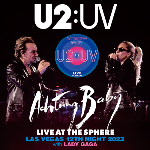 U2 - U2:UV ACHTUNG BABY LIVE AT SPHERE: LAS VEGAS 12TH NIGHT 2023 (2CDR)