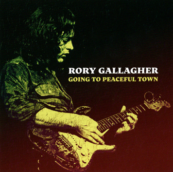 RORY GALLAGHER - GOING TO PEACEFUL TOWN (2CDR)