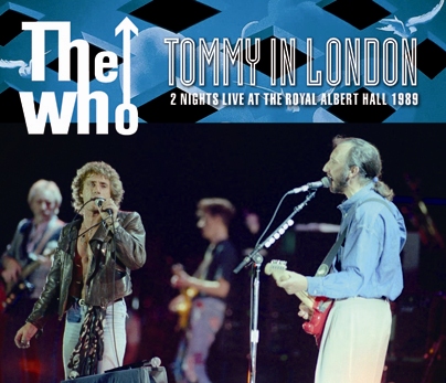 THE WHO - TOMMY IN LONDON: 2 NIGHTS LIVE AT THE ROYAL ALBERT HALL 1989 (4CDR)