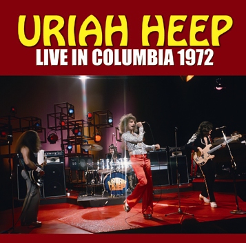 URIAH HEEP - LIVE IN COLUMBIA 1972 (1CDR)