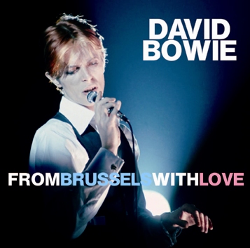 DAVID BOWIE - FROM BRUSSEL WITH LOVE (2CDR)
