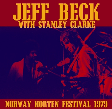 JEFF BECK with STANLEY CLARKE - NORWAY HORTEN FESTIVAL 1979 (1CDR)