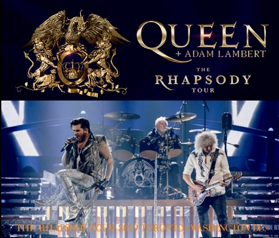 QUEEN + ADAM LAMBERT - THE RHAPSODY TOUR 2019: TORONTO+WASHINGTON D.C. (4CDR)