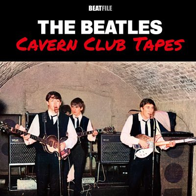 THE BEATLES - CAVERN CLUB TAPES (1CDR) DRAGONFLY