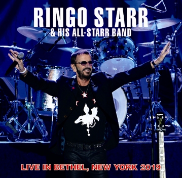 RINGO STARR & HIS ALL STARR BAND - LIVE IN BETHEL, NEW YORK 2019 (2CDR)　