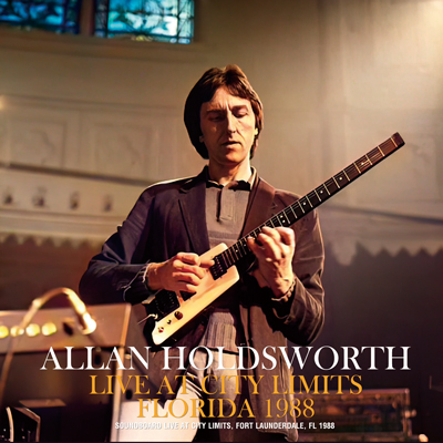 ALLAN HOLDSWORTH - LIVE AT CITY LIMITS - FLORIDA 1988 (1CDR)