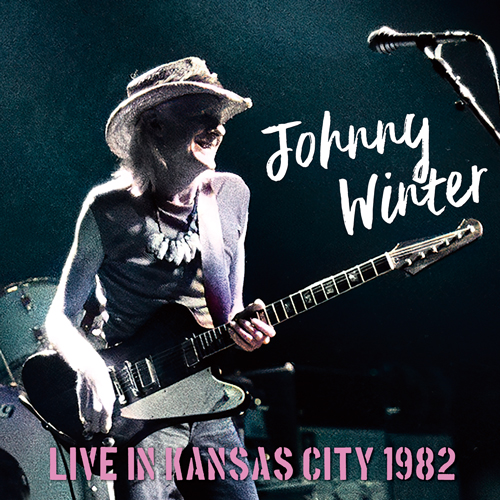 JOHNNY WINTER - LIVE IN KANSAS CITY 1982