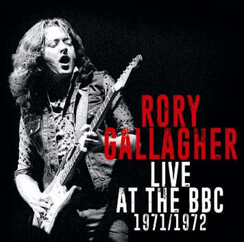 RORY GALLAGHER - LIVE AT THE BBC 1971 / 1972