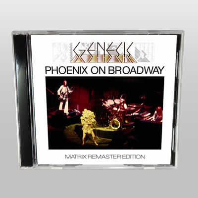 GENESIS - PHOENIX ON BROADWAY: MATRIX REMASTER EDITION