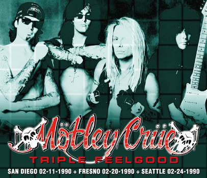 MOTLEY CRUE - TRIPLE FEELGOOD