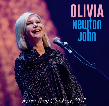 OLIVIA NEWTON-JOHN - LIVE FROM ODESSA 2017 (2CDR)