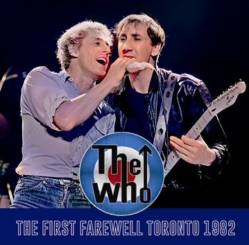 THE WHO - THE FIRST FAREWELL TORONTO 1982 (2CDR)