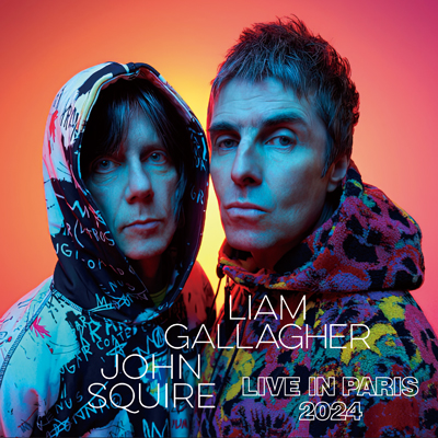 LIAM GALLAGHER & JOHN SQUIRE - LIVE IN PARIS 2024 (2CDR)